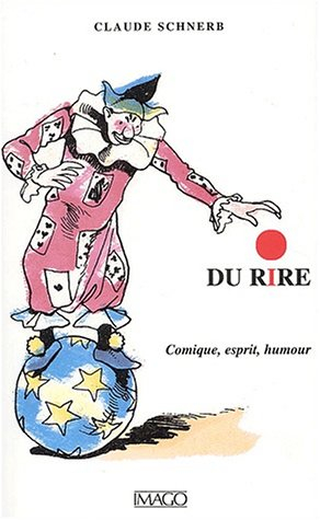 Du rire : comique, esprit, humour
