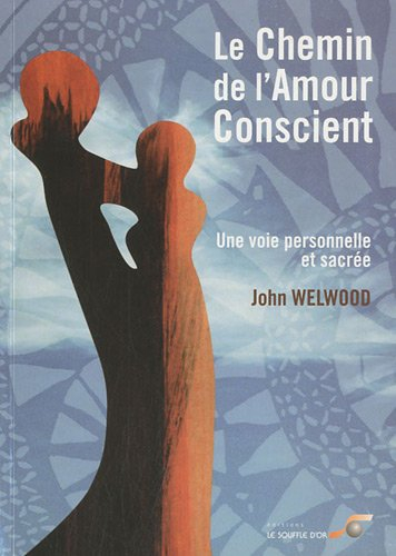 Le chemin de l'amour conscient : une voie personnelle et sacrée