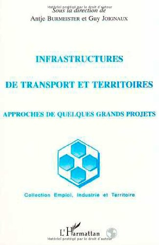 Infrastructures de transport et territoires : approches de quelques grands projets