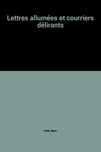 lettres allumées et courriers délirants