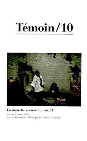 témoin numéro 10 - la nouvelle société du travail