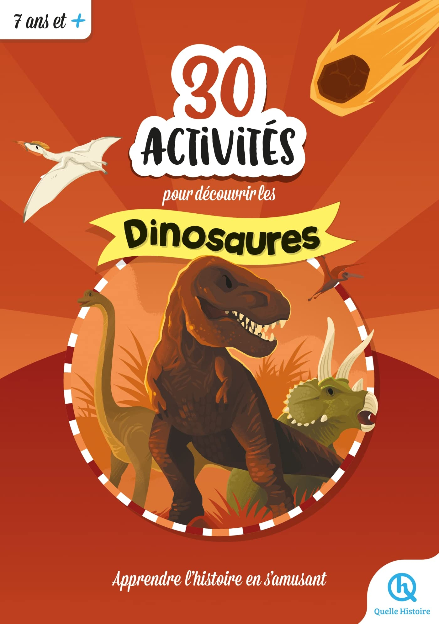 30 activités pour découvrir les dinosaures : apprendre l'histoire en s'amusant