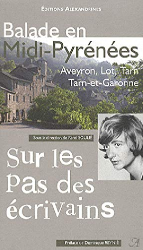 Balade en Midi-Pyrénées : Aveyron, Lot, Tarn, Tarn-et-Garonne