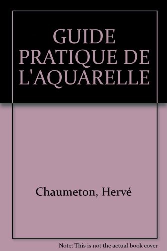 guide pratique de l'aquarelle