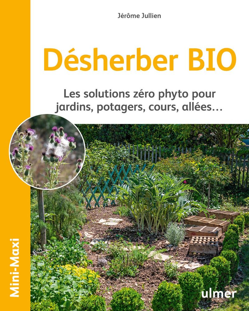 Désherber bio : les solutions zéro phyto pour jardins, potagers, cours, allées...