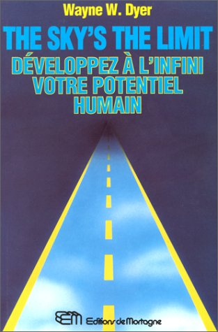 sky's the limit : développez à l'infini votre potentiel humain