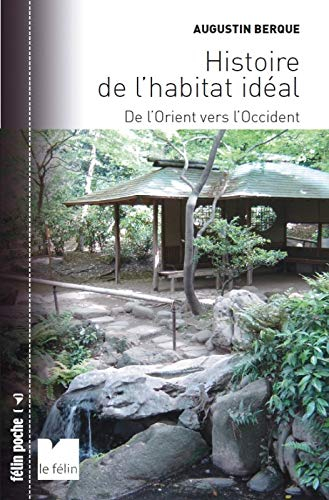 Histoire de l'habitat idéal : de l'Orient vers l'Occident