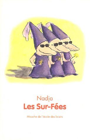 Les sur-fées : analyse des faits sur textes certifiés (Grimm, Perrault, etc.) et réactualisation, ré