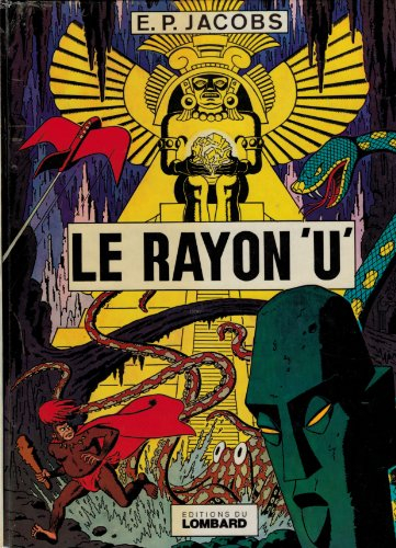Les aventures de Blake et mortimer. Vol. *. Le Rayon U