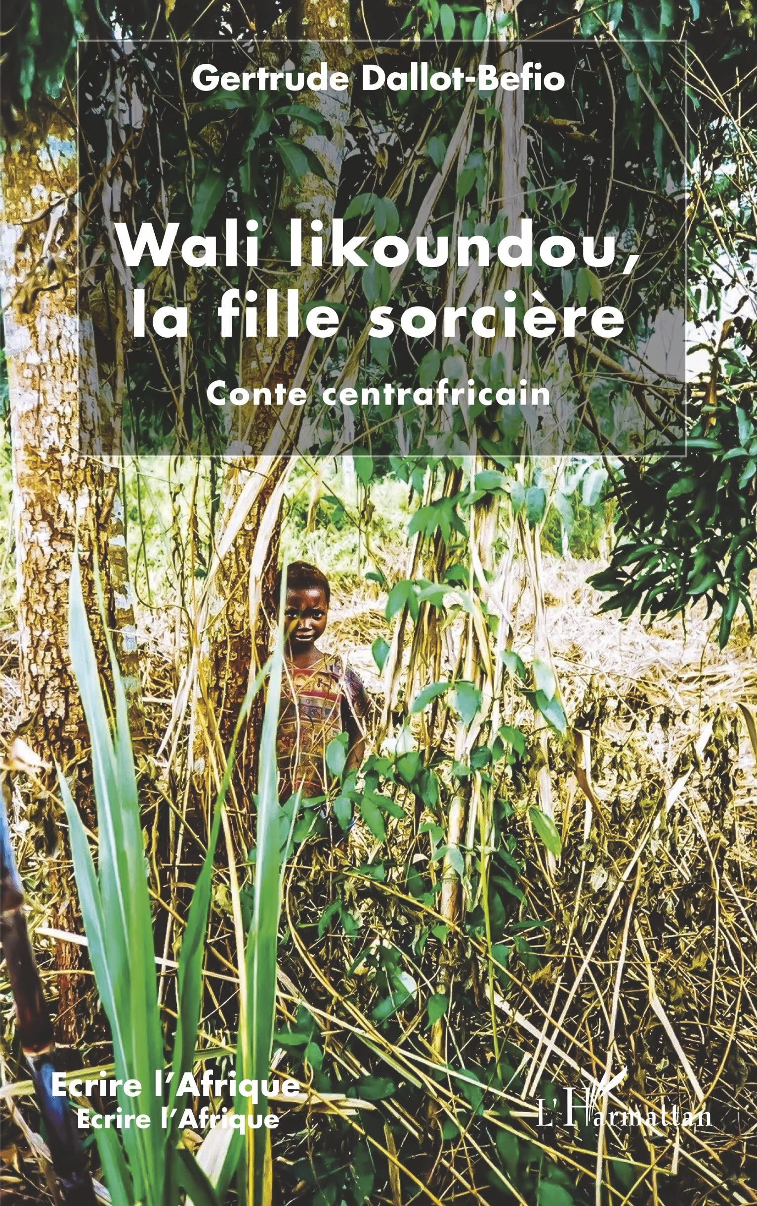 Wali likoundou, la fille sorcière : conte centrafricain