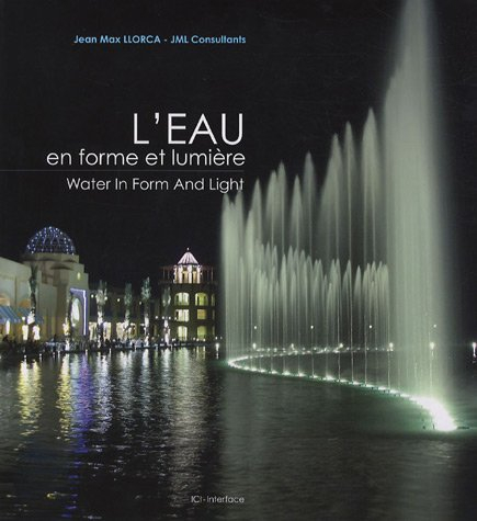 L'eau en forme et en lumière. Water in form and light