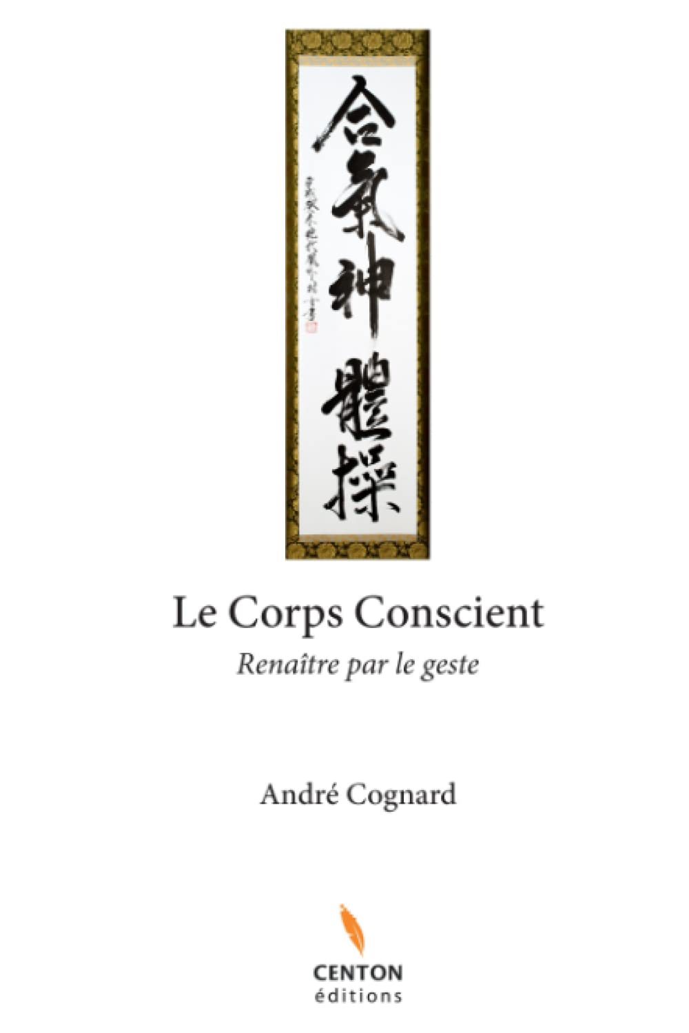 Le corps conscient: Renaître par le geste