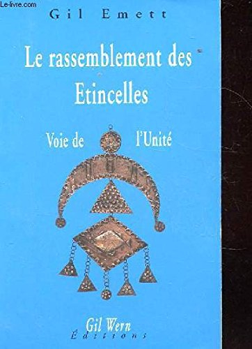 le rassemblement des étincelles : voie de l'unité