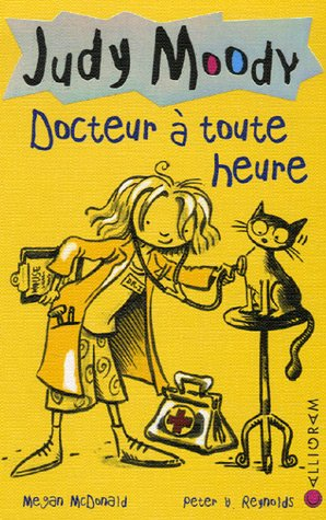 Judy Moody. Vol. 5. Docteur à toute heure