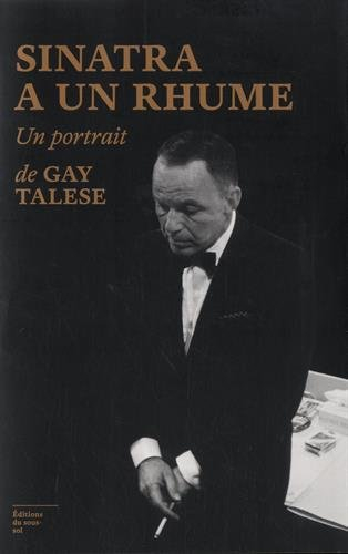 Sinatra a un rhume : un portrait