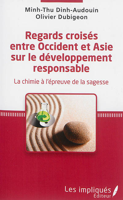 Regards croisés entre Occident et Asie sur le développement responsable : la chimie à l'épreuve de l