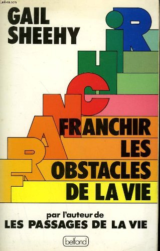 franchir les obstacles de la vie
