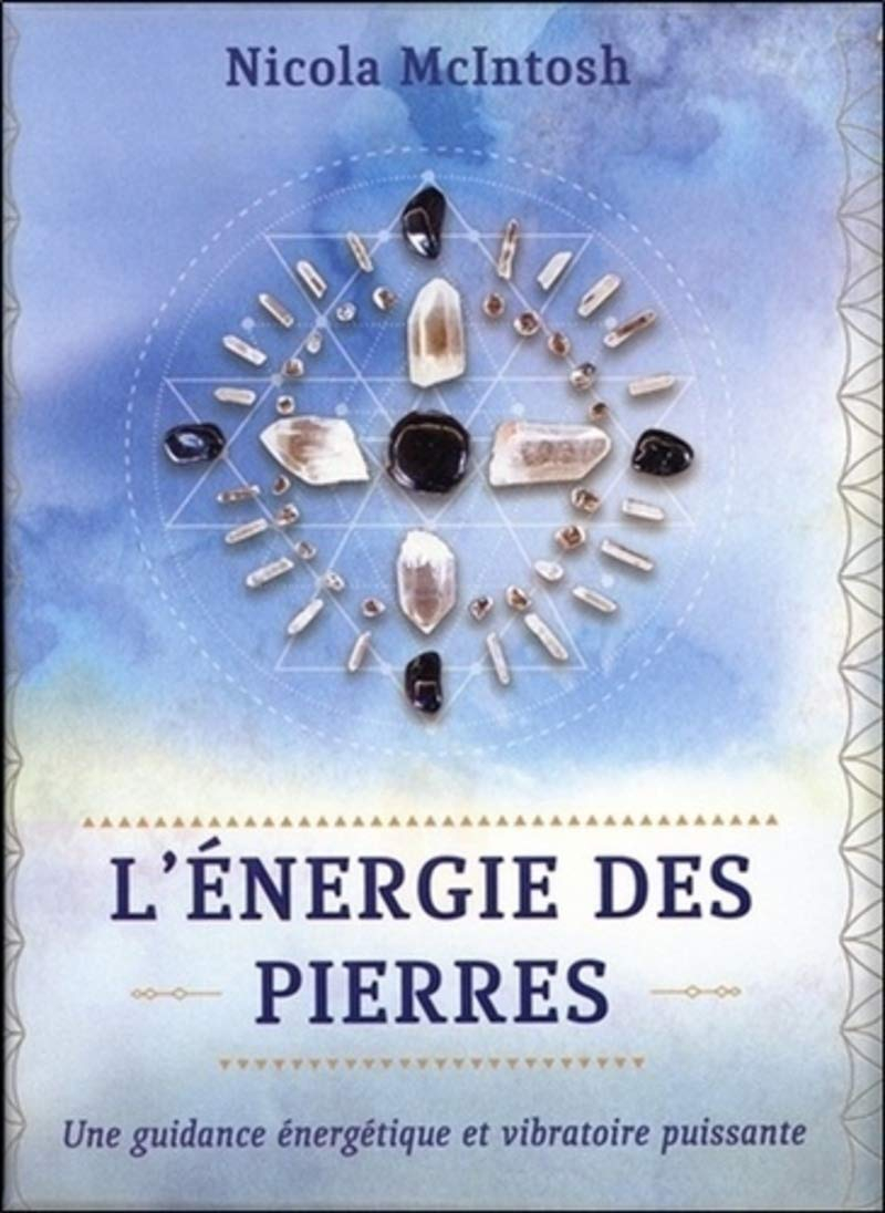 L'énergie des pierres : une guidance énergétique et vibratoire puissante