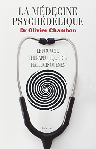 La médecine psychédélique : le pouvoir thérapeutique des hallucinogènes