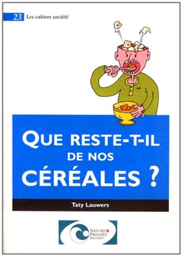 Que reste-t-il de nos céréales ?