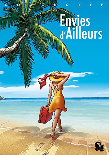 envies d'ailleurs