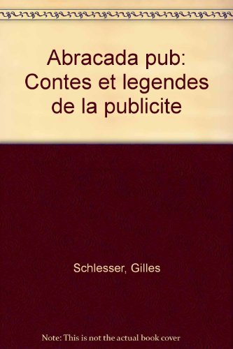 Abracada pub : contes et légendes de la publicité