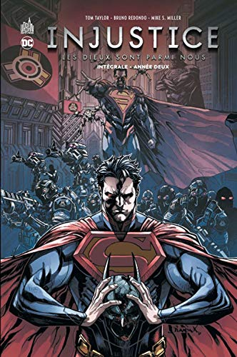 Injustice : les dieux sont parmi nous : intégrale. Vol. 2. Année deux