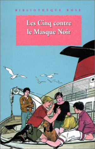 Le club des cinq. Les Cinq contre le Masque noir
