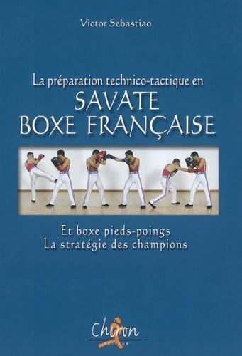 La préparation technico-tactique en savate boxe française et boxe pieds-poings : la stratégie des ch
