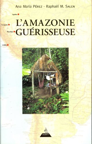 L'Amazonie guérisseuse