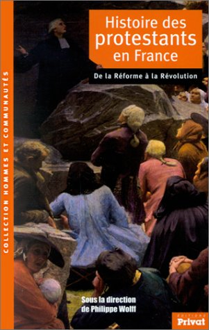 Histoire des protestants en France : de la Réforme à la Révolution