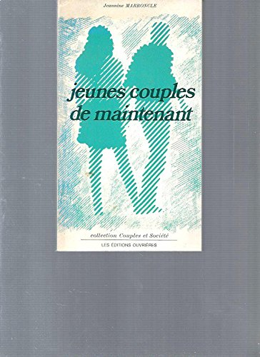 Jeunes couples de maintenant
