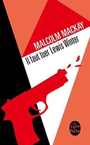 Trilogie de Glasgow. Vol. 1. Il faut tuer Lewis Winter