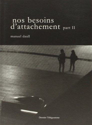Nos besoins d'attachement. Vol. 2