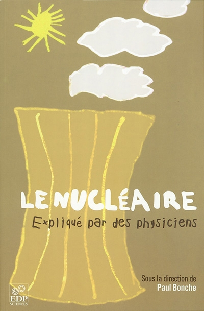 Le nucléaire expliqué par des physiciens