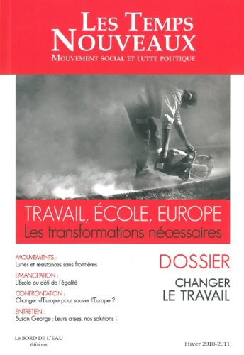 Temps nouveaux (Les), n° 2. Changer le travail