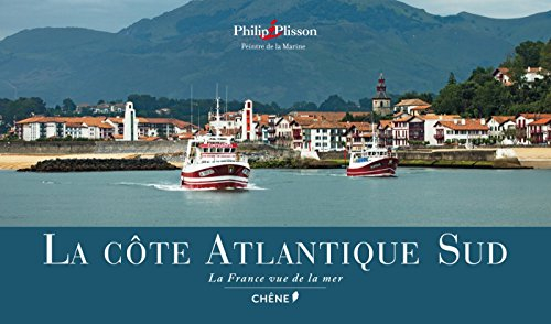 La France vue de la mer. La côte atlantique Sud