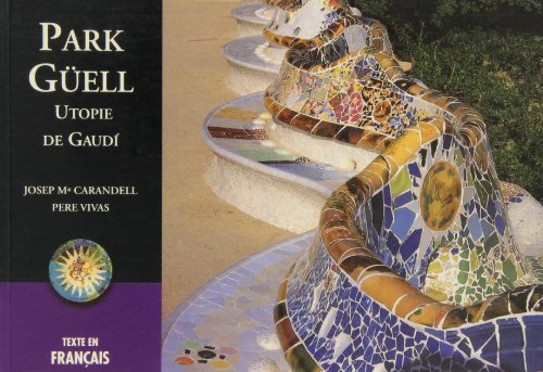 park güell : utopie de gaudí