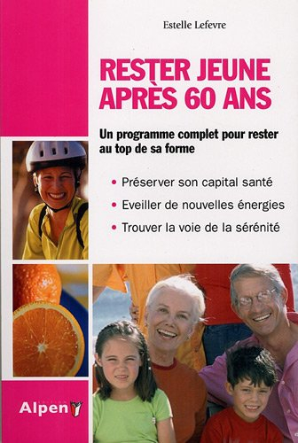 Rester jeune après 60 ans : une nouvelle jeunesse