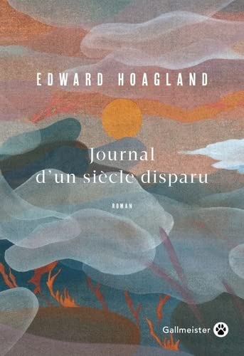 Journal d'un siècle disparu : récit