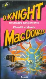 Un Monde sans enfants. Eternité et demie