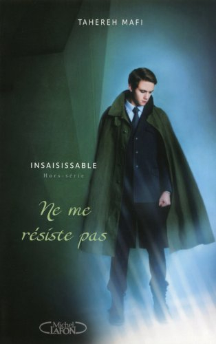 Insaisissable. Ne me résiste pas