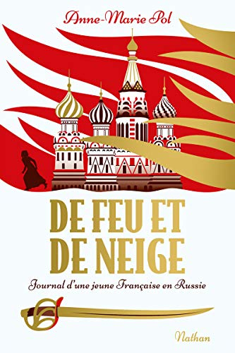 De feu et de neige : journal d'une jeune Française en Russie
