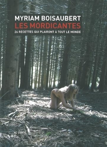 Les Mordicantes : 26 recettes qui plairont à tout le monde