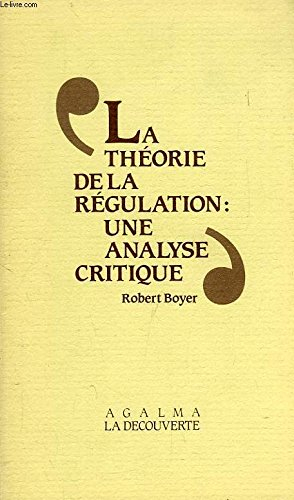 La Théorie de la régulation : une analyse critique