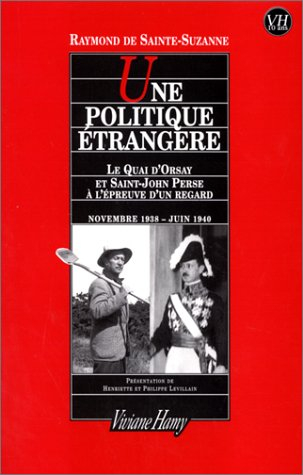 Une politique étrangère : le Quai d'Orsay et Saint-John Perse à l'épreuve d'un regard : journal, nov