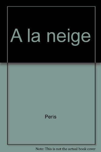 a la neige