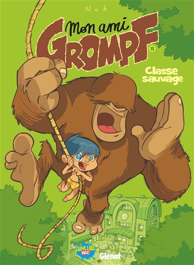 Mon ami Grompf. Vol. 8. Classe sauvage