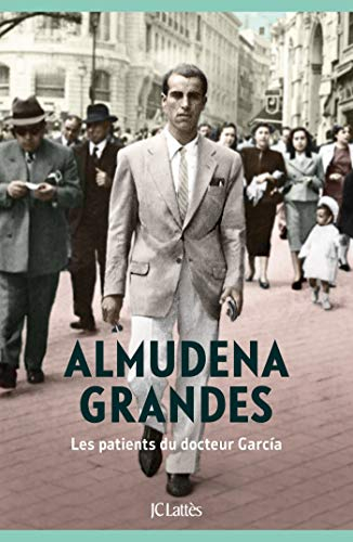 Episodes d'une guerre interminable. Vol. 4. Les patients du docteur Garcia