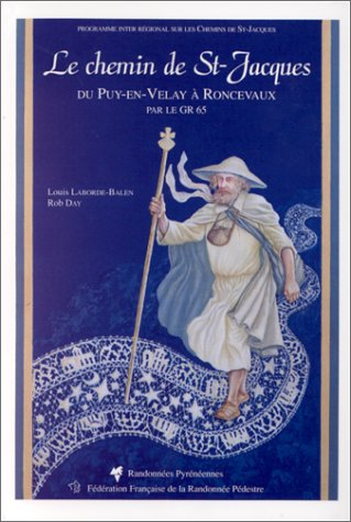 le chemin de st-jacques. du puy-en-velay à roncevaux